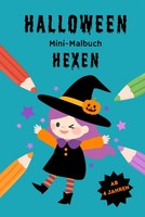 Halloween Malbuch Hexen FüR Kinder Ab 4 Jahren – 15 Ausmalbilder, Mini-Malbuch