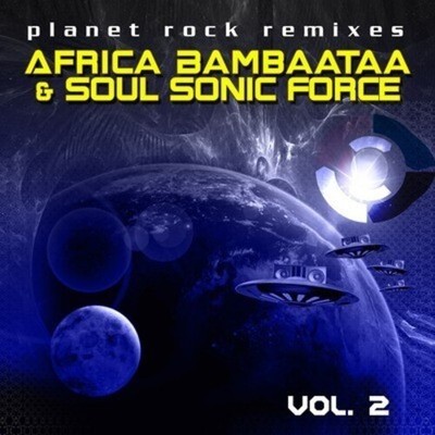 Afrika Bambaataa - Planet Rock Remixes Vol. 2 [New CD] Alliance MOD