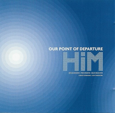 Our Point Of Departure, HiM