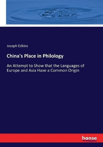 Joseph Edkins China's Place In Philology (taschenbuch)