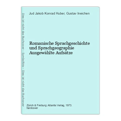 Romanische Sprachgeschichte und Sprachgeographie Ausgewählte Aufsätze Jud Jakob - Bild 1 von 1