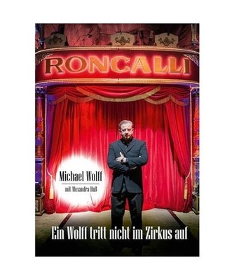 Ein Wolff tritt nicht im Zirkus auf, Michael Wolff