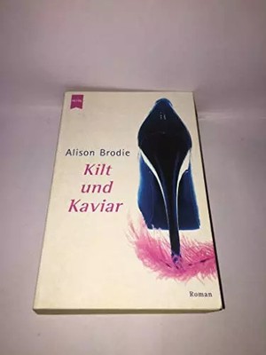 Kilt und Kaviar, Alison Brodie
