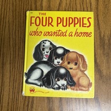 The Four Puppies Who Wanted A Home by Dorothy & Marguerite Bryan- 1950 Hardcover