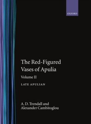 THE RED-FIGURED VASES OF APULIA. VOLUM by TRENDALL, A D Hardback Self Help