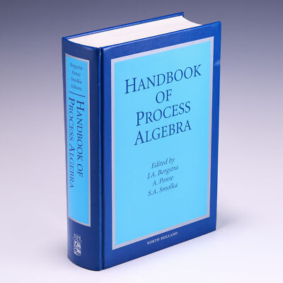 Handbook of Process Algebra by J.A. Bergstra, et al.; G++