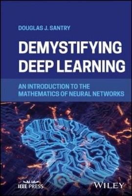 Douglas J. Santry Demystifying Deep Learning (Gebundene Ausgabe)