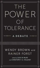 The Power of Tolerance: A Debate (New - Paperback, by Brown Wendy; Forst - Good