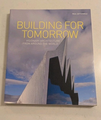 #ad BUILDING FOR TOMORROW: VISIONARY ARCHITECTURE AROUND THE WORLD $16.85