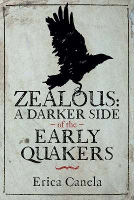 Zealous: A Darker Side of the Early Quakers, Canel