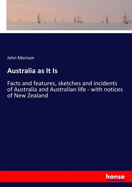John Morison | Australia As It Is | Taschenbuch | Englisch (2017) | 296 S.-image