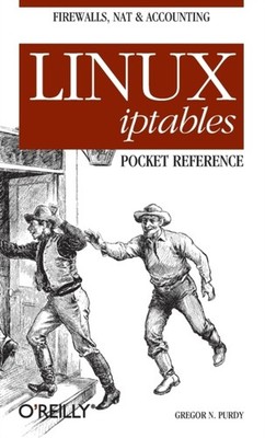 LINUX IPTABLES POCKET REFERENCE by Gregor N Purdy Paperback Self Help Business