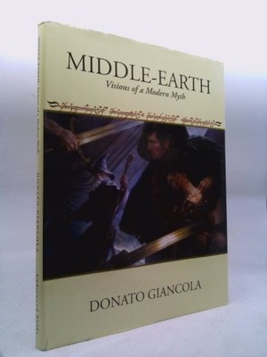 Middle-Earth: Visions of a Modern Myth  (1st Ed, Signed) by Donato Giancola