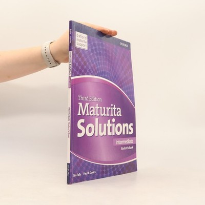 Maturita solutions : third edition. Intermediate. Student's book  |  Tim Falla