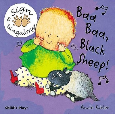 Annie Kubler Baa, Baa, Black Sheep! (Kartonbuch) Sign & Singalong (US IMPORT)