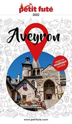 Guide Aveyron 2022 Petit Futé | PETIT FUTE