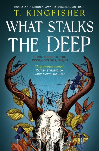Sworn Soldier - What Stalks the Deep by T. Kingfisher (Hardback Book) - Image 5