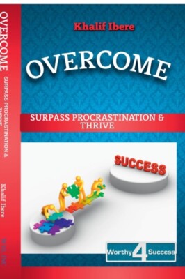 Ibere - Overcome  Surpass Procrastination and Thrive - New paperback o - X555z