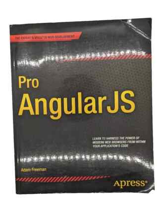 Pro Angular JS by Adam Freeman: Used Apress