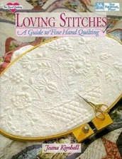 Loving Stitches: A Guide to Fine Hand Quilting (Joy of Quilting) - GOOD