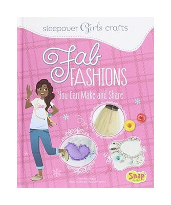 Fab Fashions You Can Make and Share, Mari Bolte