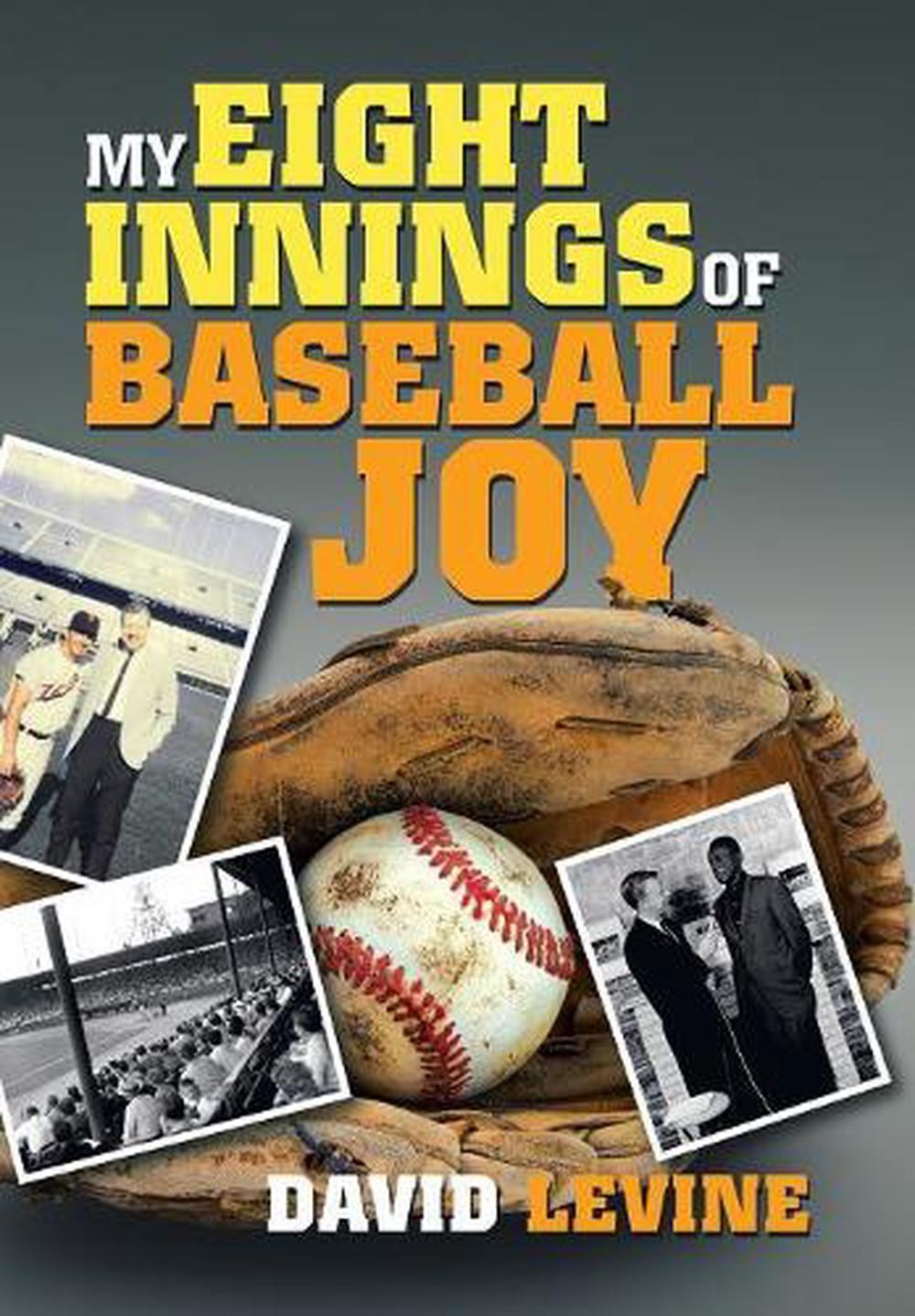 My Eight Innings of Baseball Joy by David Levine (English) Hardcover Book