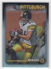#165 Hines Ward 2024 Topps Chrome Refractor Pittsburgh Steelers