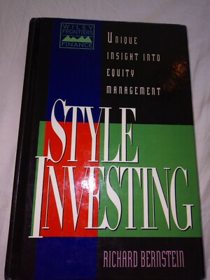 Style Investing : Unique Insight Into Equity Management By Richard Bernstein