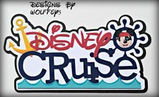 CRAFTECAFE DISNEY CRUISE TITLE paper piecing premade scrapbook die cut WOLFFEY5