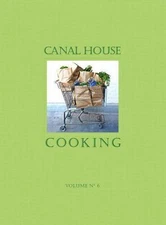Canal House Cooking Volume No. 6: The Grocery Store (Volume 6) by Hamilton & Hi