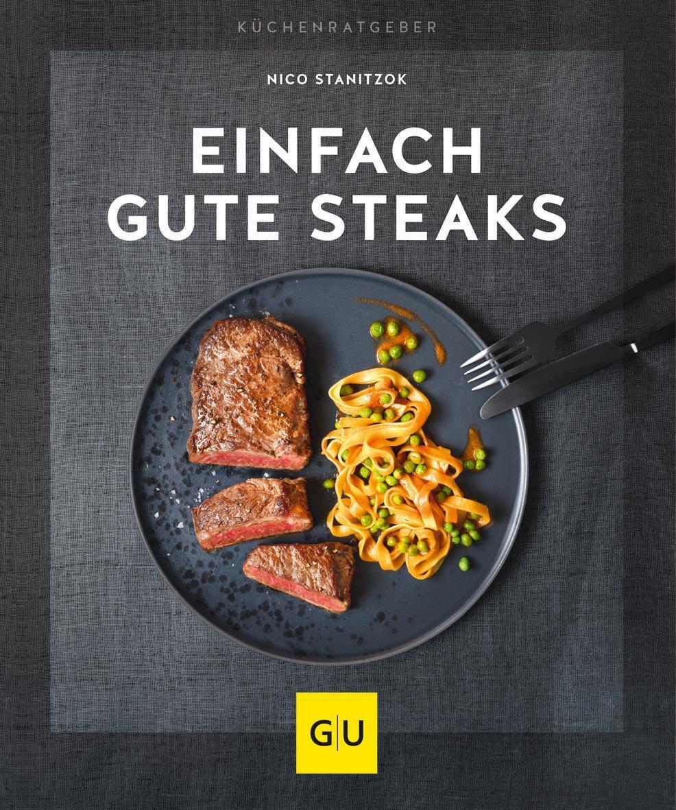 Thumbnail - Einfach Gute Steaks | Nico Stanitzok | Taschenbuch | Küchenratgeber |