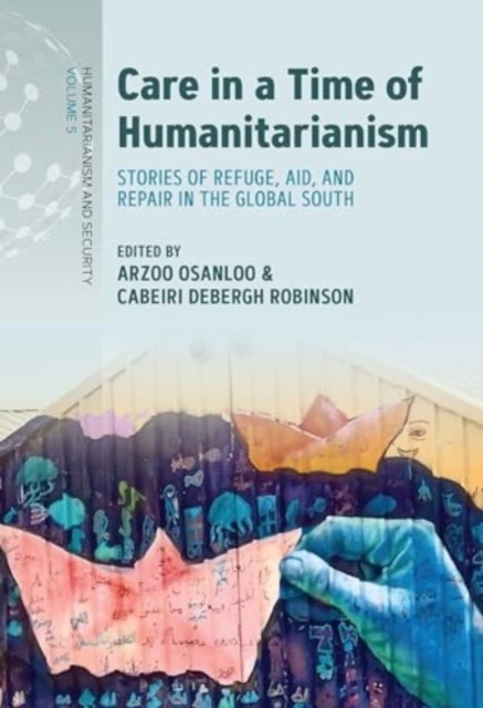 Care in a Time of Humanitarianism (Paperback Book)
