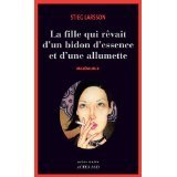 Larsson Stieg - Millénium, Tome 2 : La fille qui rêvait d'un bidon d'essence et