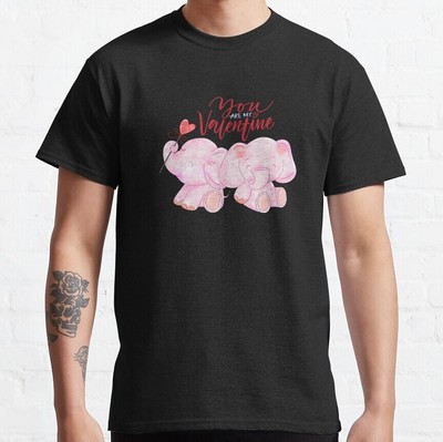 You Are My Valentine Gift Idea Valentine Sweatshirt T-Shirt