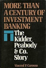 More Than a Century of Investment Banking : The Didder, Peabody a