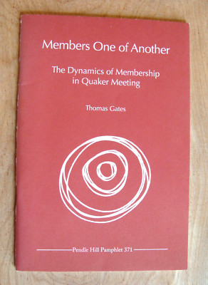 Members One Of Another: The Dynamics Of Membership In Quaker Meeting ~2004~