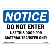 Do Not Enter Use This Door For Material OSHA Notice Sign Metal Plastic Decal