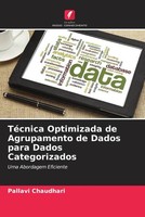 Pallavi Chaudhari | TéCnica Optimizada De Agrupamento De Dados Para Dados...