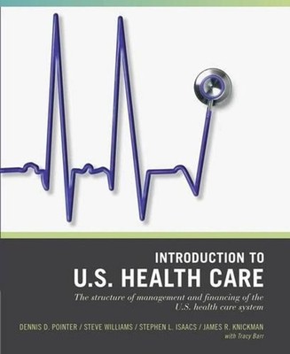 Wiley Pathways Introduction to U.S. Health Care: The Structure of Management and