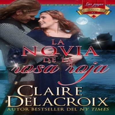 La novia de la rosa roja Claire Delacroix Paperback Deborah A. Co