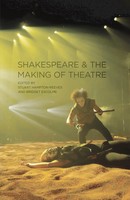 Shakespeare And The Making Of Theatre P. Edmondson (U. A.) Taschenbuch 264 S.