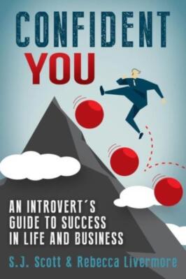 Confident You: An Introvert's Guide To Success In Life And Business