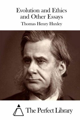 Evolution And Ethics And Other Essays