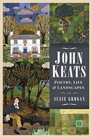 Suzie Grogan - John Keats Poetry Life And Landscapes - Hardback - G245Z