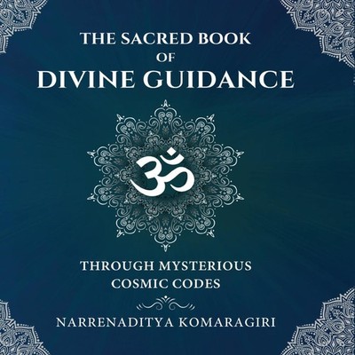 The Sacred Book of Divine Guidance (Full Colour) Narrenaditya Kom