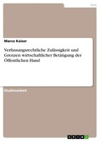 Marco Kaiser | Verfassungsrechtliche ZuläSsigkeit Und Grenzen...