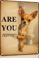 Dog Tin Metal Signs Home D cor 8x12 Chihuahua Are You Pooping Funny Vintage Wall