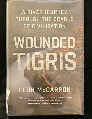 Wounded Tigris by Leon McCarron, Hardcover, Pegasus Books, 2023