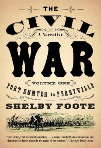 Shelby Foote The Civil War: A Narrative (Tascabile) Vintage Civil War Library