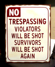 NO TRESPASSING VIOLATORS WILL BE SHOT Metal Sign: 12" x 15": Rustic Look Hanging